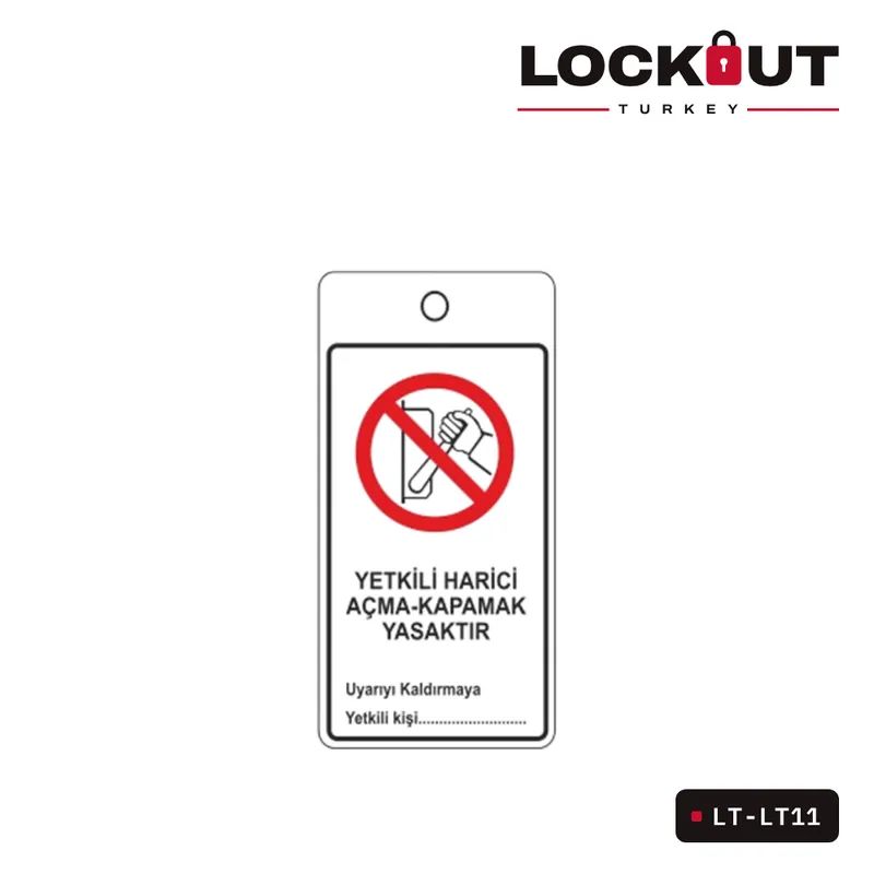 LT-LT11 Yetkili Harici Açma-Kapamak Yasaktır Askılı Uyarı Etiketi